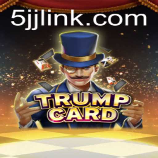 The Fascinating World of TrumpCard: Master the Game with 5JJ